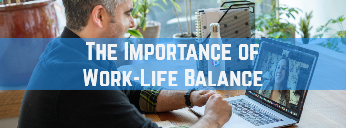 The Importance of Work-Life Balance